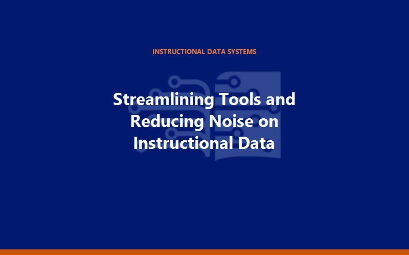 Cover of the EdBetter brief, Streamlining Tools and Reducing Noise on Instructional Data